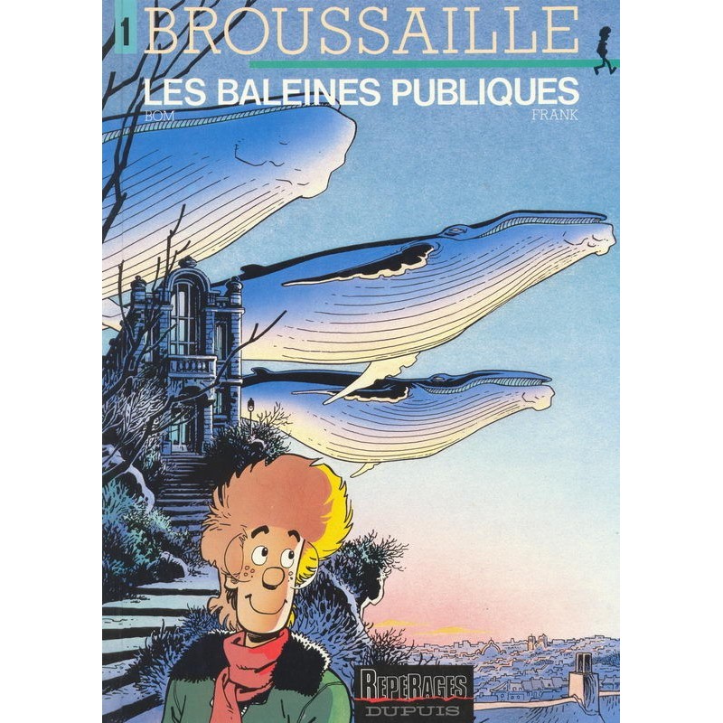 Broussaille 1 Les baleines publiques