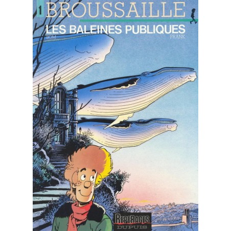 Broussaille 1a Les baleines publiques