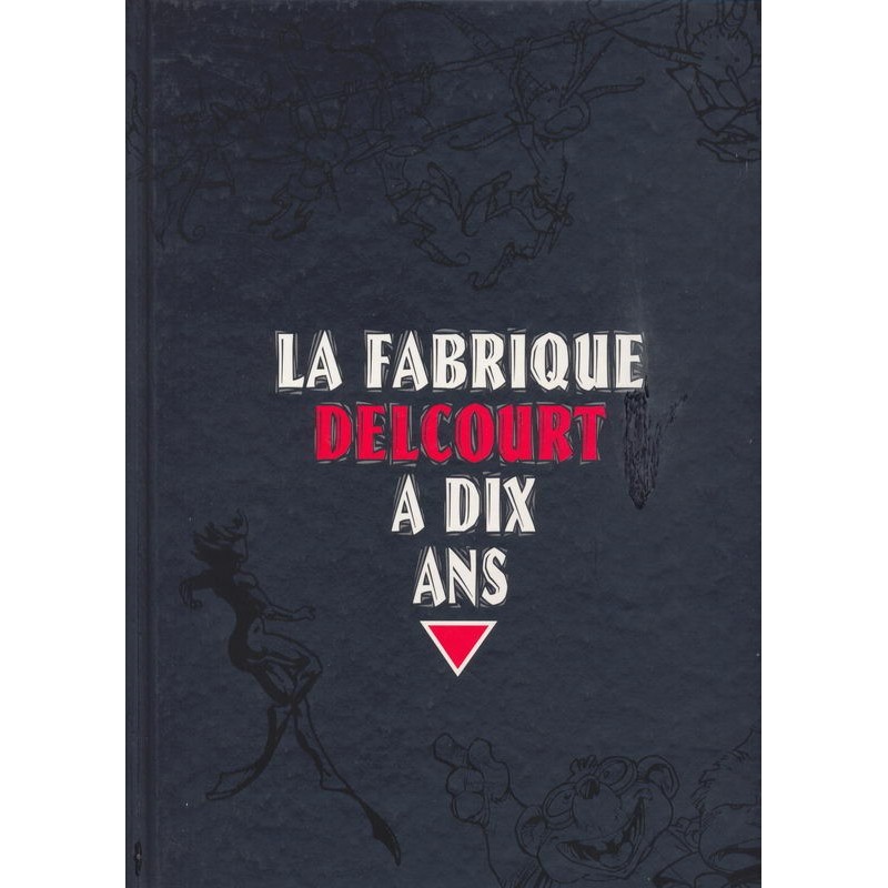 La fabrique Delcourt a dix ans