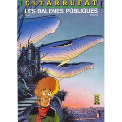 Broussaille : Estarrufat 1 Les balenes publiques