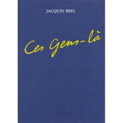 Jaques Brel Ces gens-là