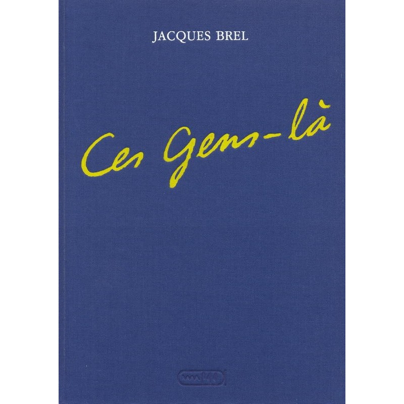Jaques Brel Ces gens-là