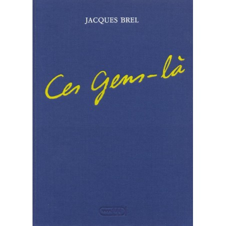 Jaques Brel Ces gens-là