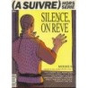 A Suivre HS Silence, on rêve